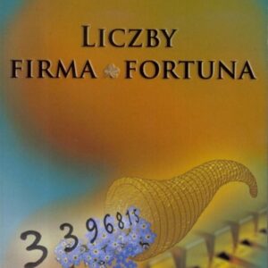 Liczby. Firma. Fortuna