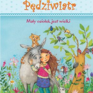 Liliana Pędziwiatr Mały osiołek jest wielki Tom 1