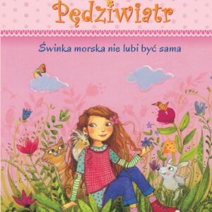 Liliana Pędziwiatr Świnka morska nie lubi być sama Tom 2