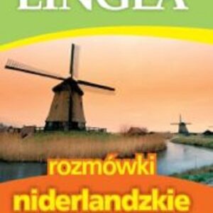 Lingea rozmówki niderlandzkie. ze słownikiem i gramatyką