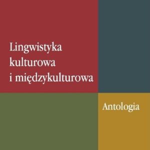 Lingwistyka kulturowa i międzykulturowa Antologia