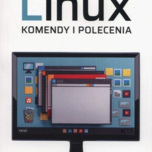 Linux Komendy i polecenia Wydanie 5