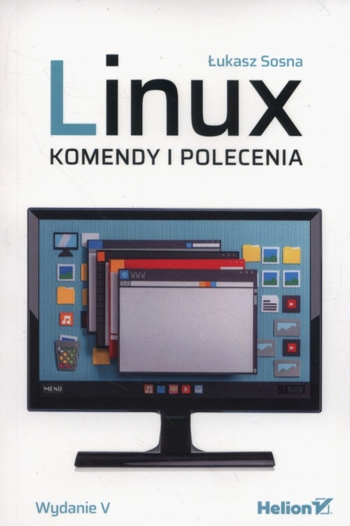 Linux Komendy i polecenia Wydanie 5