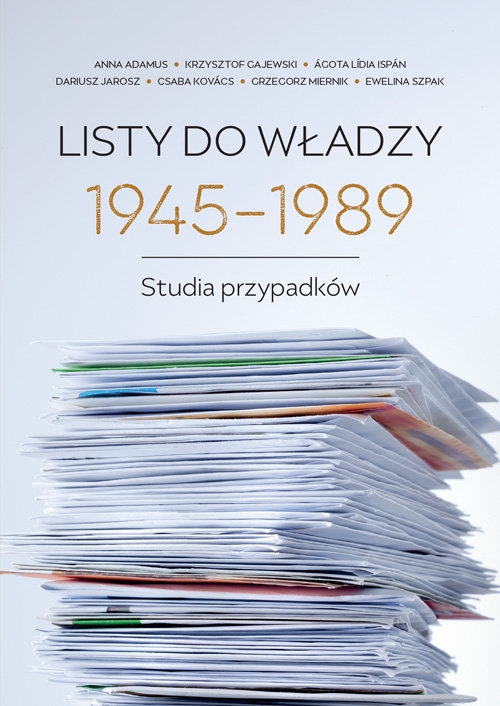 Listy do władzy 1945-1989. Studia przypadków