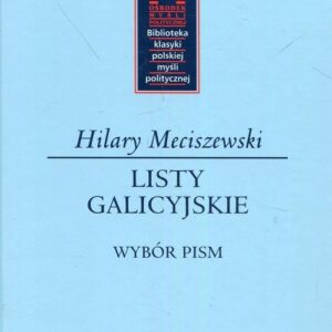 Listy galicyjskie. Wybór pism