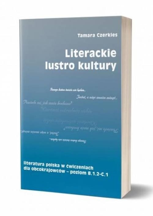 Literackie lustro kultury Literatura polska w ćwiczeniach dla obcokrajowców - poziom B.1.2 - C.1