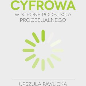 Literatura cyfrowa. W stronę podejścia procesualnego