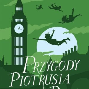 Literatura klasyczna. Przygody Piotrusia Pana