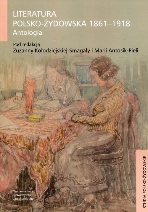 Literatura polsko-żydowska 1861-1918. Antologia