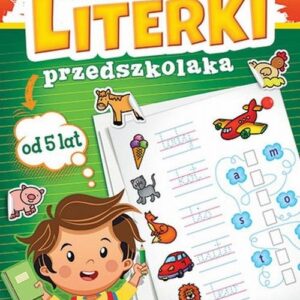 Literki przedszkolaka od 5 lat. Książeczka edukacyjna z naklejkami