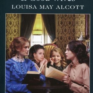 Little Women & Good Wives A