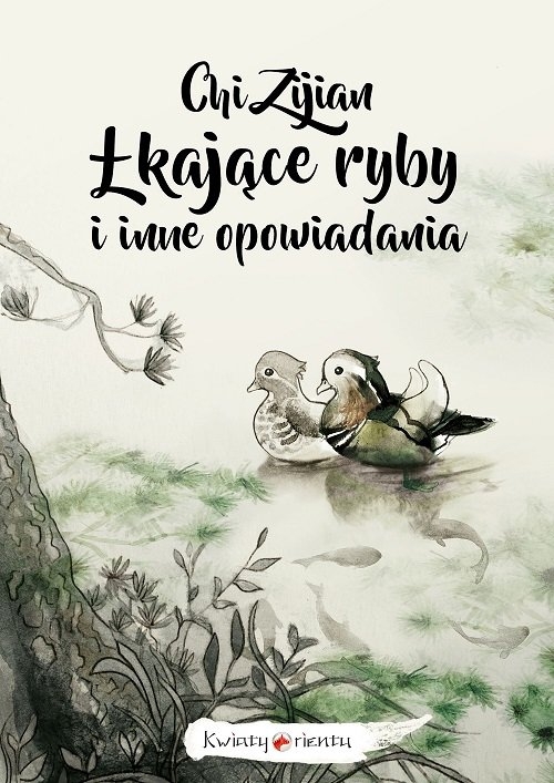 Łkające ryby i inne opowiadania / Kwiaty Orientu