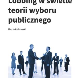 Lobbing w świetle teorii wyboru publicznego