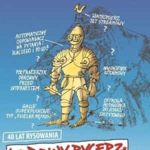 Lodowy rycerz. i inne górskie osobliwości