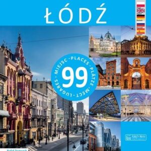 Łódź - 99 miejsc / 99 Places / 99 Plätze / 99 ???? / 99 Lugares