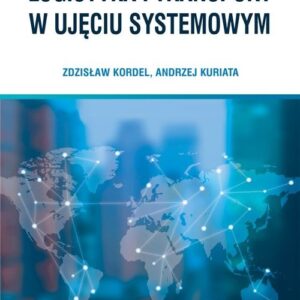 Logistyka i transport w ujęciu systemowym