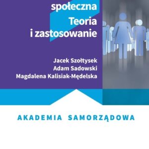 Logistyka społeczna. Teoria i zastosowanie