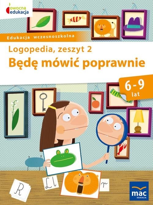 Logopedia. Będę mówić poprawnie, zeszyt 2