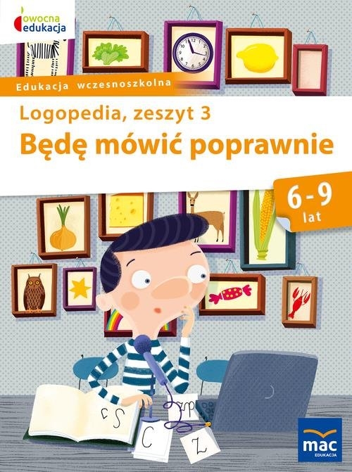 Logopedia. Będę mówić poprawnie, zeszyt 3