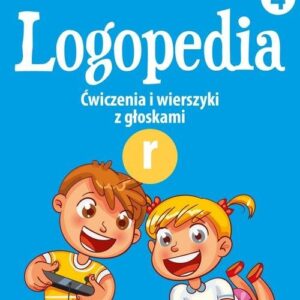 Logopedia Ćwiczenia i wierszyki z głoską r