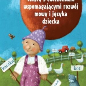 Logopedia. Teksty z ćwiczeniami wspomagającymi...