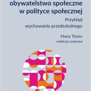 Lokalne obywatelstwo społeczne w polityce społecznej.. Przykład wychowania przedszkolnego