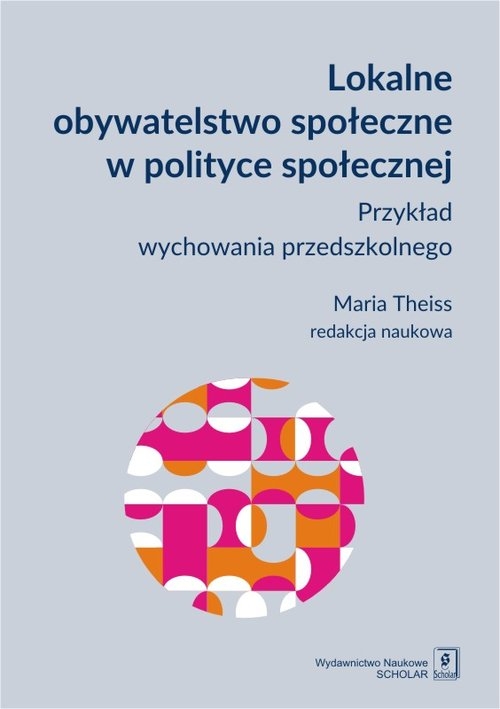 Lokalne obywatelstwo społeczne w polityce społecznej.. Przykład wychowania przedszkolnego