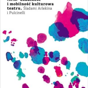 Lokalność i mobilność kulturowa teatru