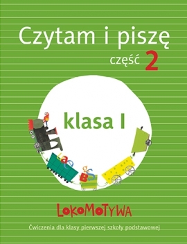 Lokomotywa 1 SP Czytam i piszę Ćwiczenia 2