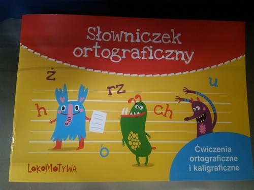 Lokomotywa 2 Słowniczek ortograficzny Zeszyt. Ćwiczenia ortograficzne i kaligraficzne