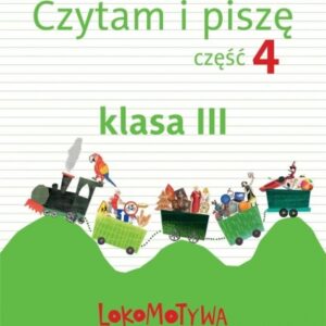 Lokomotywa 3 Czytam i piszę cz.4 GWO