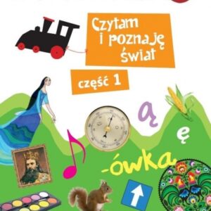 Lokomotywa 3. Czytam i poznaję świat cz.1 GWO