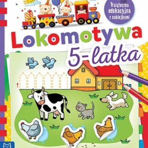 Lokomotywa 5-latka. Książeczka edukacyjna z naklejkami