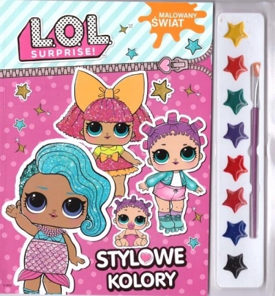 L.O.L. Suprise!. Malowany świat. Stylowe kolory