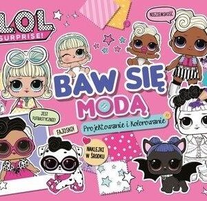 LOL Surprise. Baw się modą. Projektowanie i kolor.