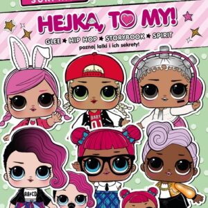 L.O.L. Surprise! Hejka, to my! 2