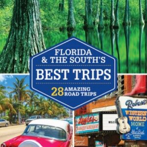 Lonely Planet Florida & The Souths Best Trips