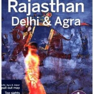 Lonely Planet Rajasthan Delhi & Agra