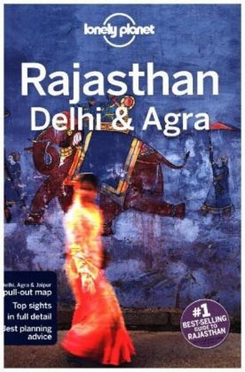 Lonely Planet Rajasthan Delhi & Agra