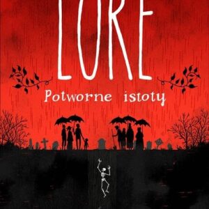 Lore. Potworne istoty
