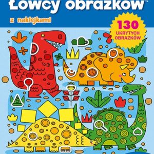 Łowcy obrazków. Dla początkujących odkrywców. Część 2