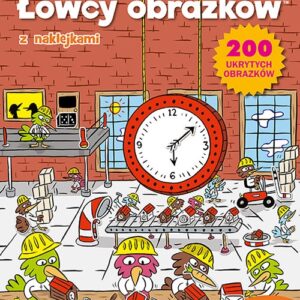Łowcy obrazków. Dla zaawansowanych odkrywców. Część 1