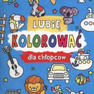 Lubię kolorować dla chłopców