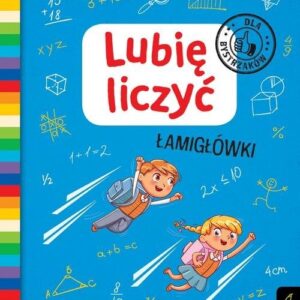 Lubię liczyć Łamigłówki Dla bystrzaków