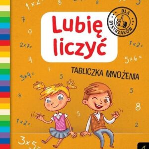 Lubię liczyć Tabliczka mnożenia Dla bystrzaków