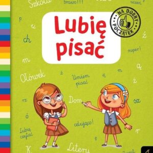 Lubię pisać Na dobry początek