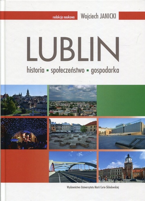 Lublin. historia społeczeństwo gospodarka