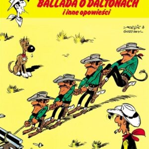 Lucky Luke Tom 55 Ballada o Daltonach i inne...