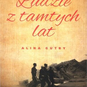 Ludzie z tamtych lat