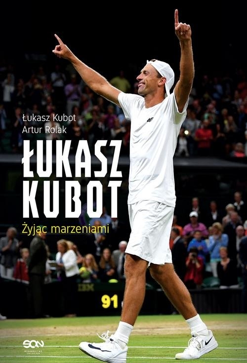 Łukasz Kubot Żyjąc marzeniami